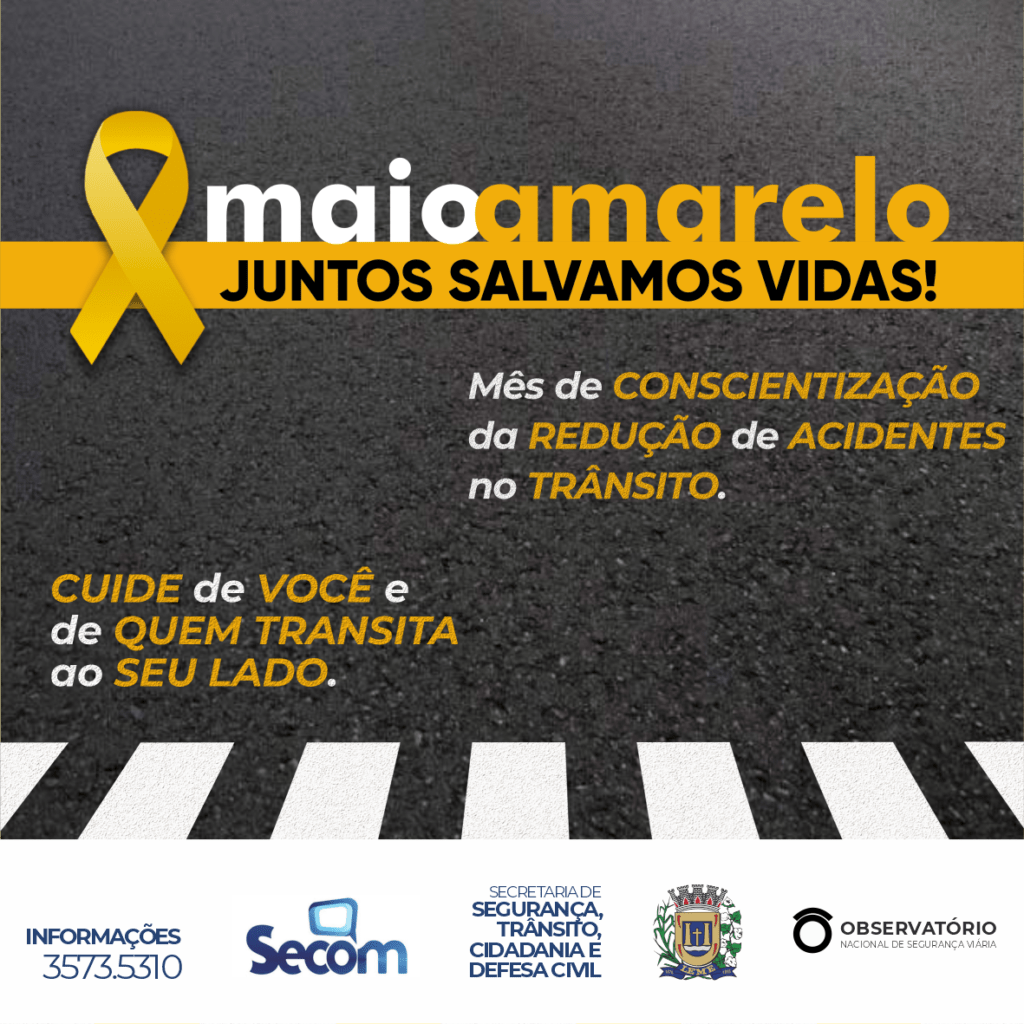 Maio Amarelo mes de consientizacao da reducao de acidentes no Transito