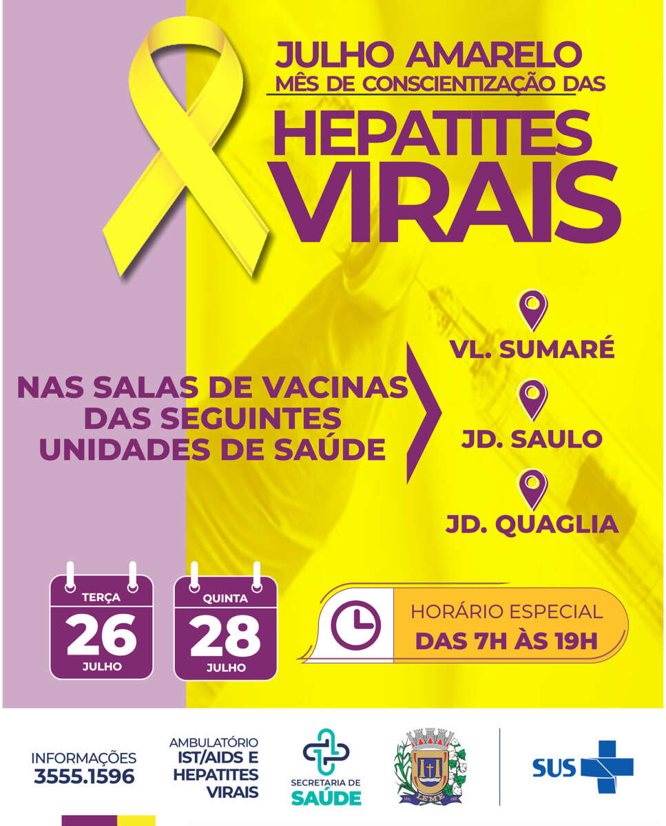 Julho Amarelo Mes da Luta Contra Hepatites Virais 3 Salas de Vacina com horario especial