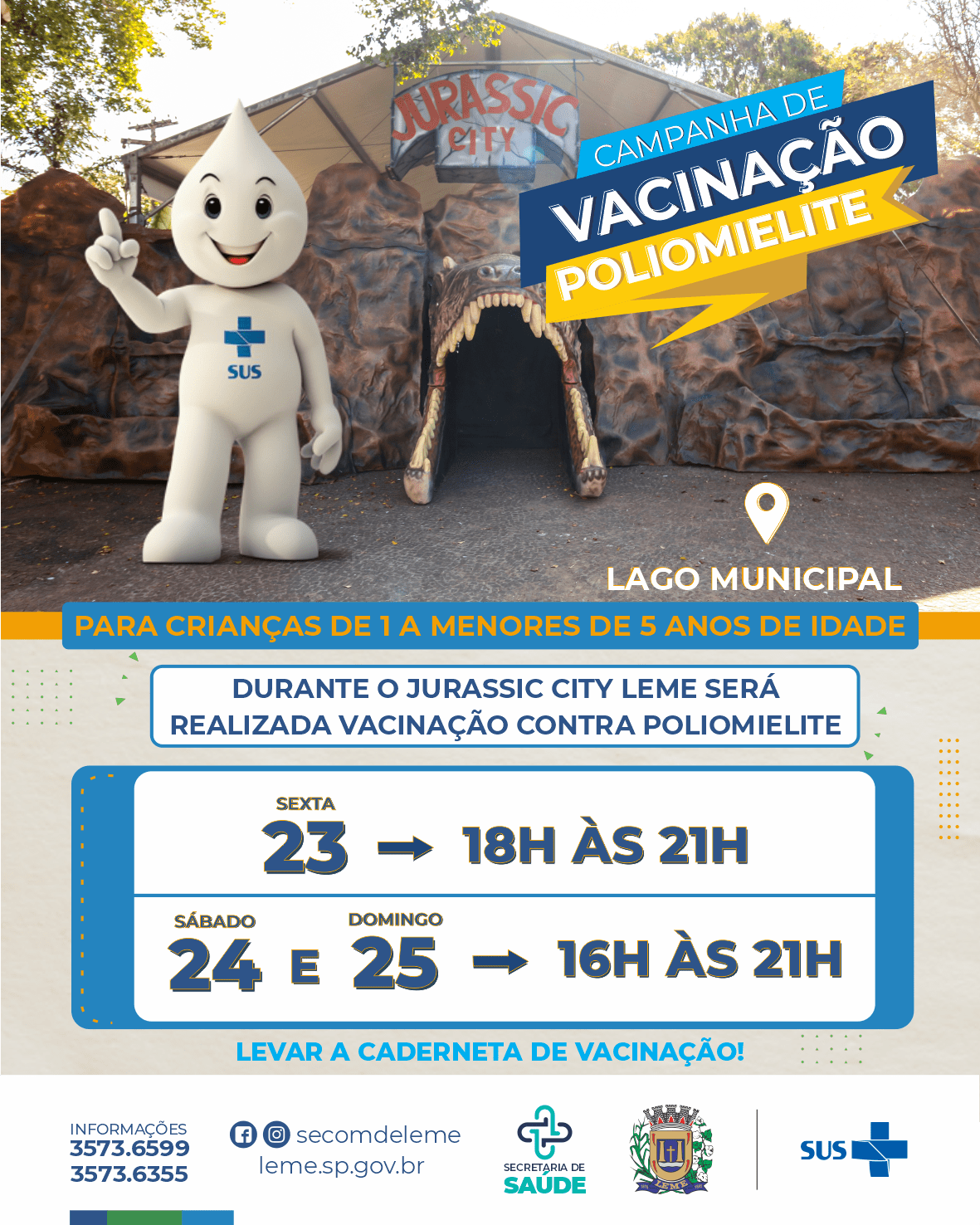 Campanha Nacional de Vacinação contra a Poliomielite e Multivacinação Prorrogada até 30 de Setembro 1 Vacinacao Poliomielite Jurassic Leme