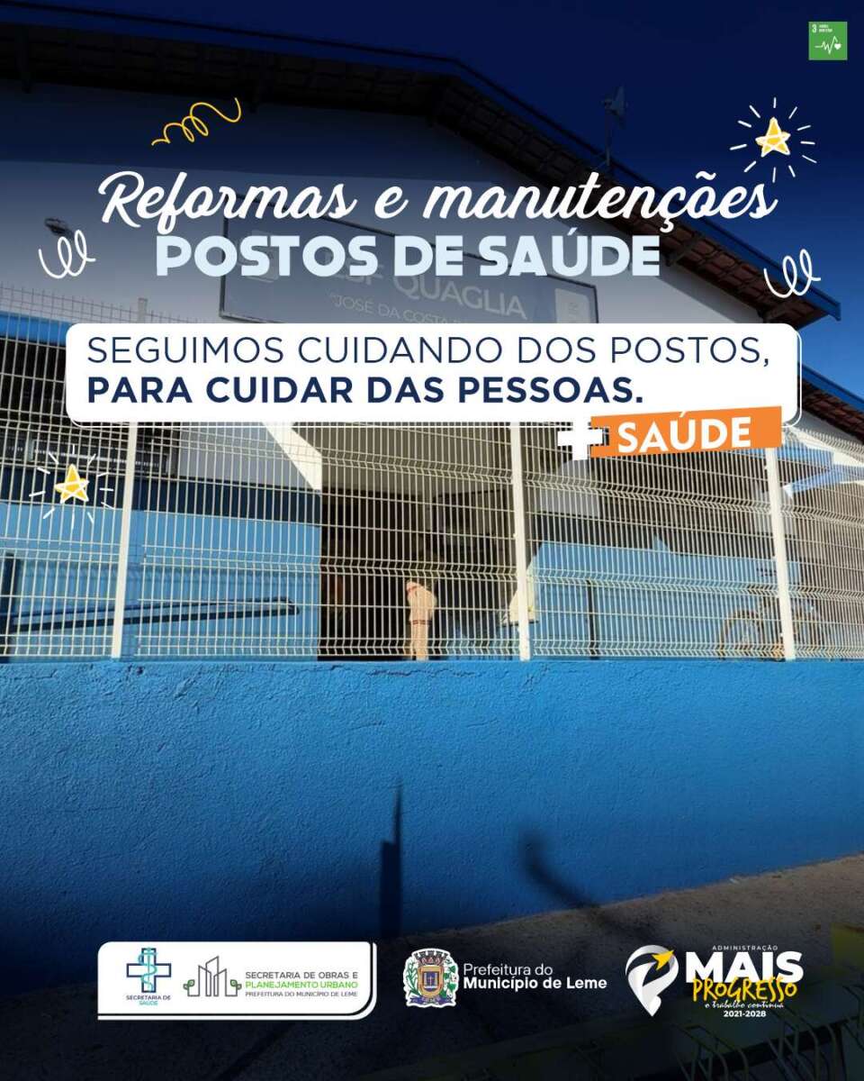 Leme. Reformas e manutenções nas Unidades de Saúde 1 arte saude reformas e manutencoes 16 06 25