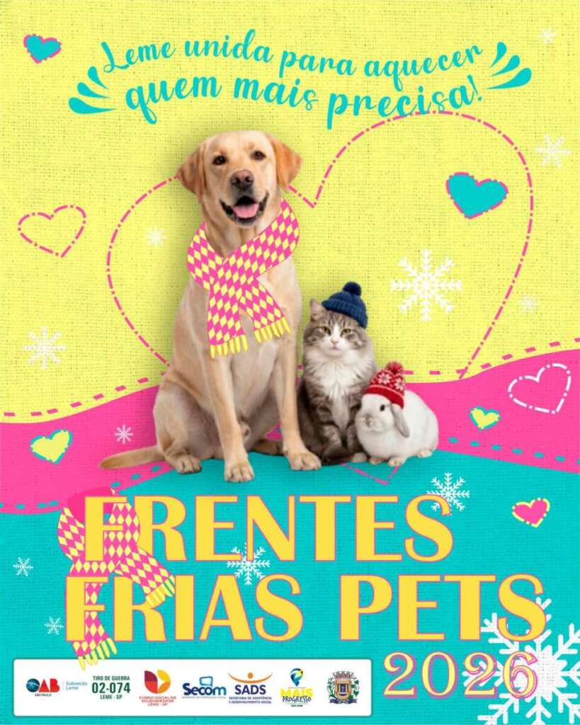 Prefeitura de Leme anuncia ações em cultura, saúde e empreendedorismo 3 CAMPANHA DO AGASALHO 2026 Pets 2