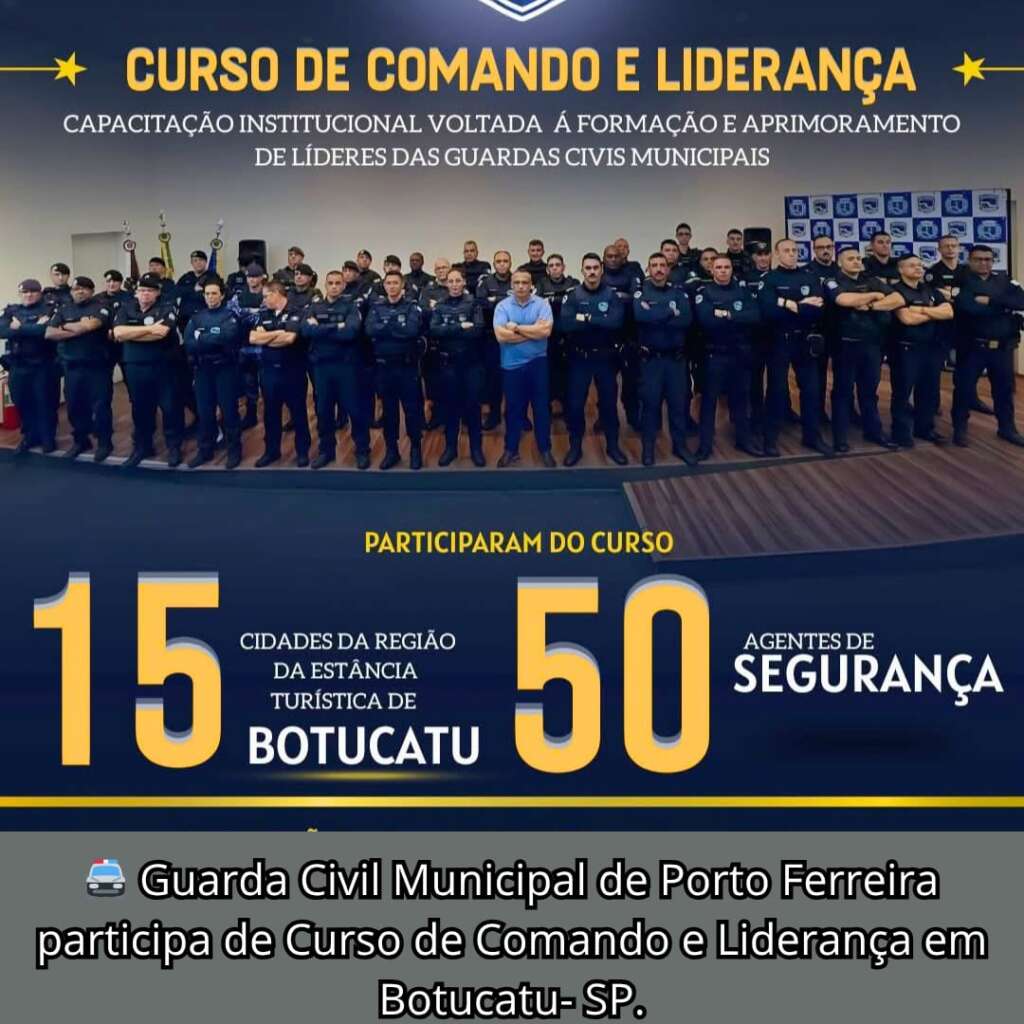 GCM de Porto Ferreira. Capacitação em Comando e Liderança 1 WhatsApp Image 2026 06 15 at 12.41.35